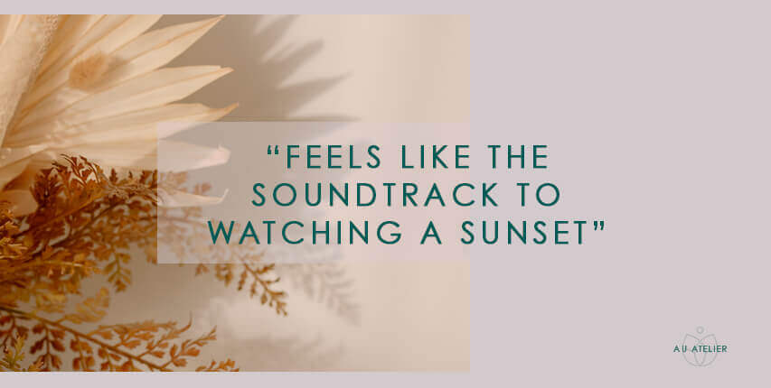 feels like the soundtrack to watching a sunset