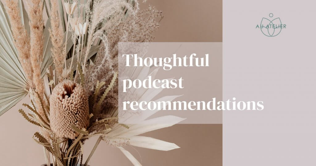 thoughtful podcast recommendations