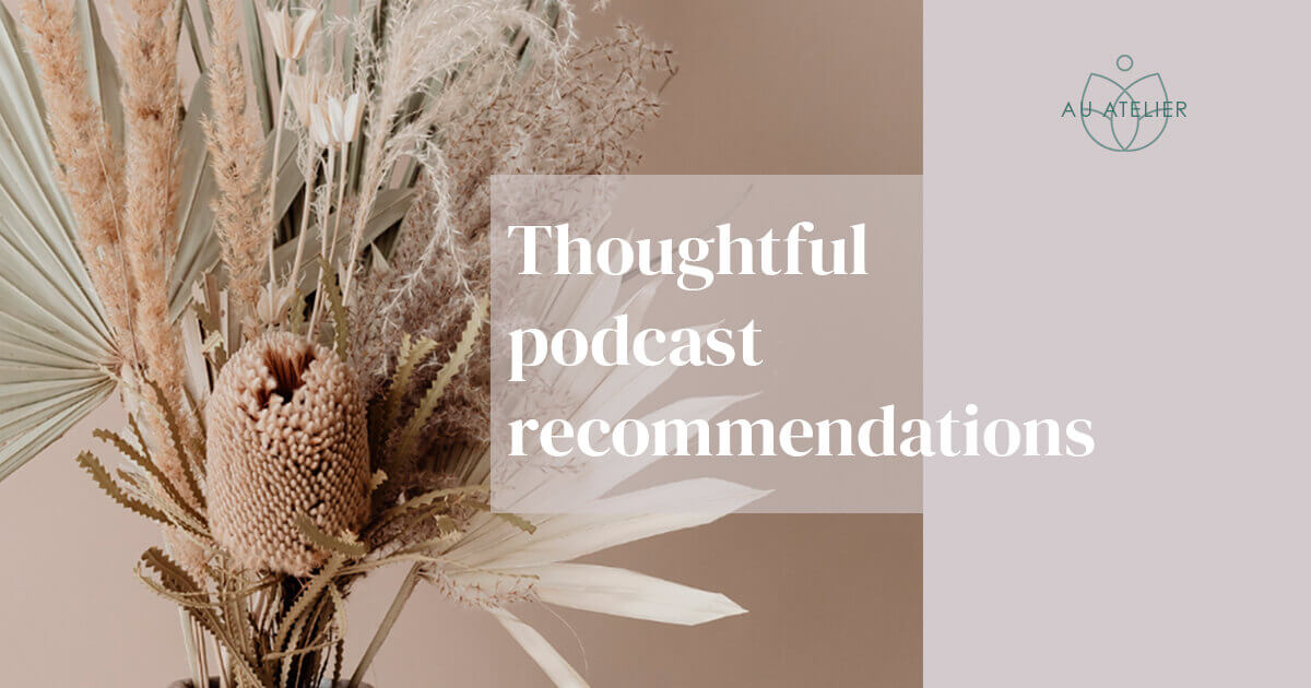 thoughtful podcast recommendations