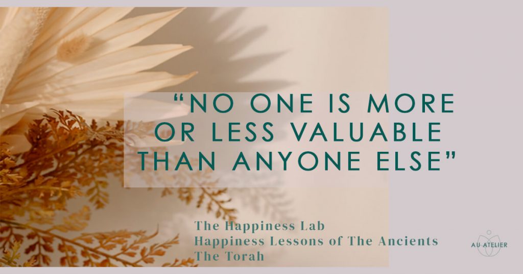no one is more or less valuable than anyone else