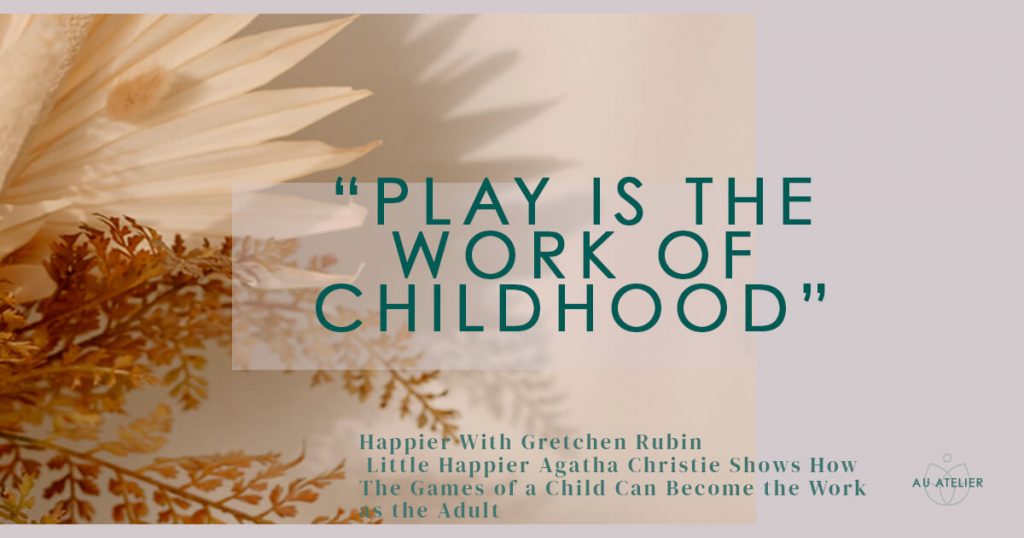 play is the work of childhood
